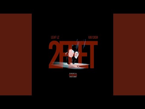 2 Feet (feat. Kai Ca$h)
