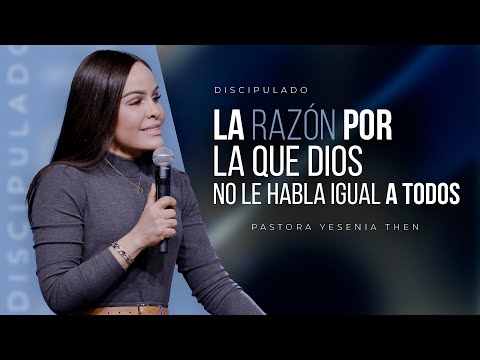 LA RAZÓN POR LA QUE DIOS NO LE HABLA IGUAL A TODOS | Discipulado - Pastora Yesenia Then