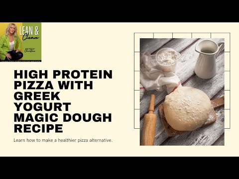 High Protein Pizza Made Easy with Greek Yogurt Magic Dough ! Episode 78