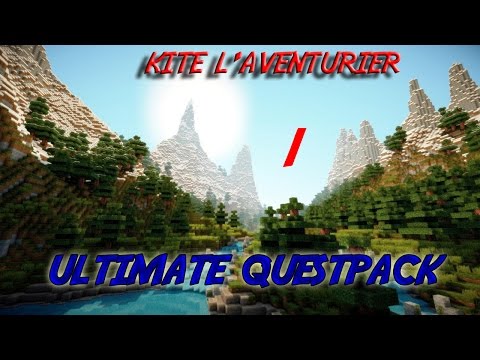 [FR-HD] - Kite vs Ultimate QuestPack _ Ep. 1 _ On pose les bases.