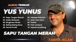 Download lagu Yus Yunus Full Album Terbaik 🎵 Sapu Tangan Merah – Lagu Dangdut Lawas Terpopuler Sepanjang Masa mp3