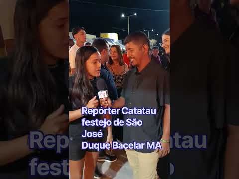 repórter Catatau festejo de São José em Duque Bacelar MA