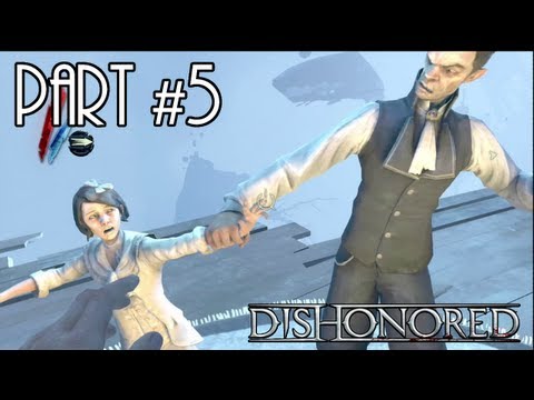Dishonored - Gameplay Walkthrough (Part 5) - Somewhere Else...