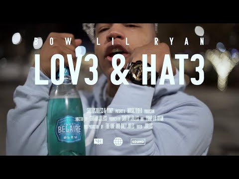 Bow LiL Ryan - "Lov3 & Hat3" (OFFICIAL VIDEO) SHOTBYJULESS