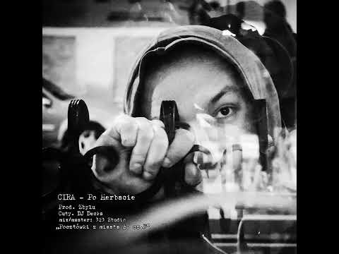 Cira - Po herbacie (gość. DJ Decks) / prod. Zbylu