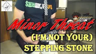 Minor Threat - I&#39;m Not Your Stepping Stone - Guitar Cover (Tab in description!)