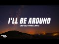 Cee-Lo - I'll Be Around (Lyrics) ft. Timbaland
