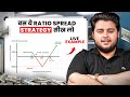 Ratio Spread Strategy Explained Learn This Powerful Hedging Setup