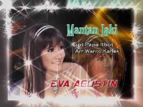 MANTAN LAKI _ VOC EVA AGUSTIN
