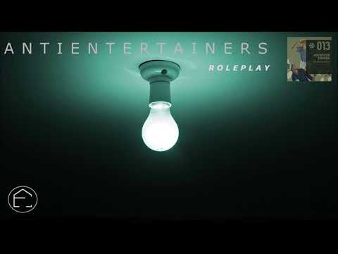 Antientertainers - Roleplay (Original Mix)