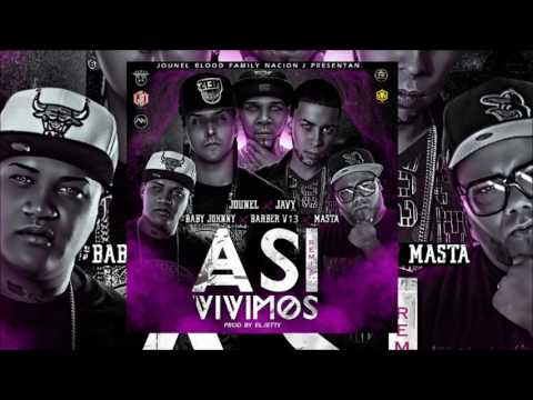 Masta feat. Jounel, Javy, Baby Johnny & Barber V13 - Asi Vivimos Remix