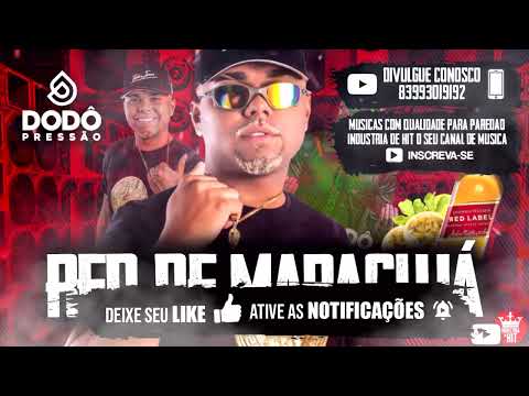 DODO PRESSÃO - RED DE MARACUJÁ - MÚSICA NOVA 2022