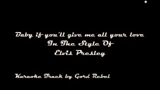 Baby If You&#39;ll Give Me All Your Love - Elvis Presley - Karaoke Online Version