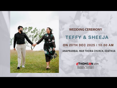 TEFFY & SHEEJA | WEDDING CEREMONY | 20TH DEC 2025 | THOMSON LIVE