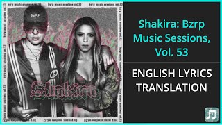 Bizarrap - Shakira: Bzrp Music Sessions, Vol. 53 Lyrics English Translation - Pa' tipos como tú
