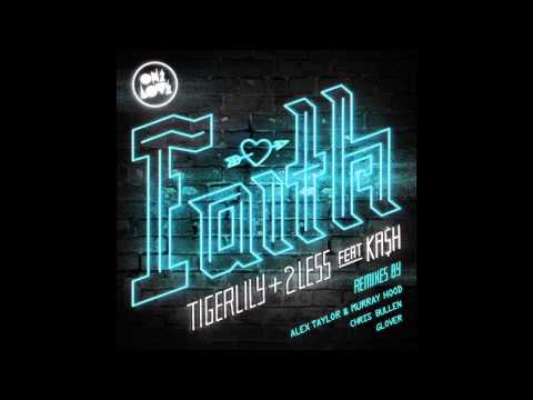 Tigerlily & 2Less feat Ka$h - Faith (Alex Taylor & Murray Hood Remix)