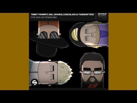 Timmy Trumpet, Will Sparks & Code Black - FUCK YEAH (feat. Toneshifterz) [Extended Mix]