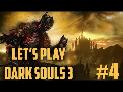 Let's Play Dark Souls 3 w/No Commentary - Part 4 - High Wall of Lothric