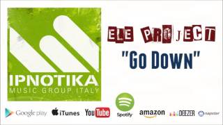 ELE PROJECT "Go Down" Radio Edit 2005
