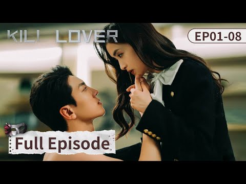 Full Episode 01-08 | Bos dan Cinderella menikah dulu, baru jatuh cinta kemudian | Kill Lover
