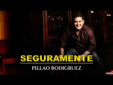 Seguramente (Video oficial) - Pillao Rodriguez & Fernando Rangel