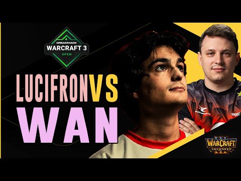 WC3 - DreamHack EU Regional Final Open Qualifier - Decider: [ORC] Lucifron vs. WaN [UD]