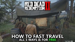 Red Dead Redemption 2 - How to Fast Travel (For Free + All 3 Ways to Fast Travel)