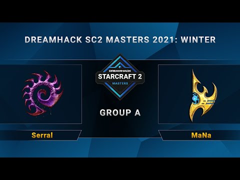 SC2 - Serral vs. MaNa - Group A - DreamHack SC2 Masters 2021 Winter - EU