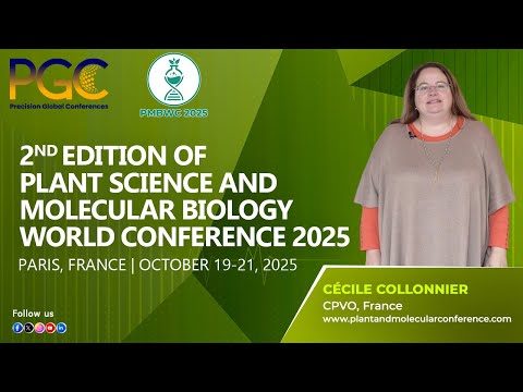 Cécile Collonnier - Testimonial at Plant Science and Molecular Biology World Conference 2025, Paris