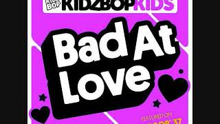 Kidz Bop Kids-Bad At Love