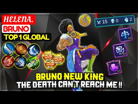 Bruno New King,The Death Can't Reach Me !! [ Top 1 Global Bruno ] HELENA. - Mobile Legends