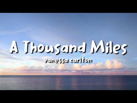 Vanessa Carlton - A Thousand Miles (Lyrics)