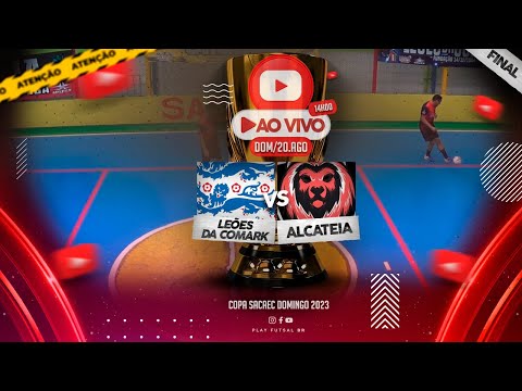 Leões da Comark v Alcateia | Grande Final Copa SACAEC 2023 | AO VIVO