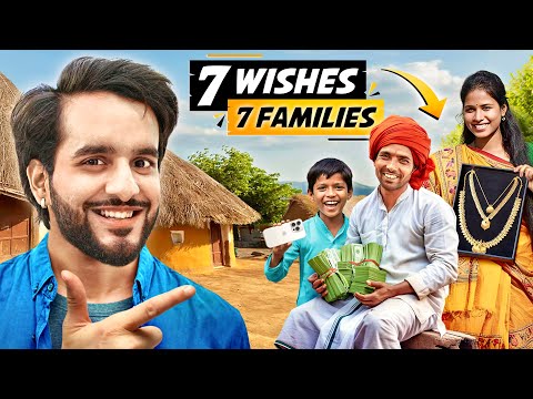 I Fulfilled 7 Wishes of 7 Families😍