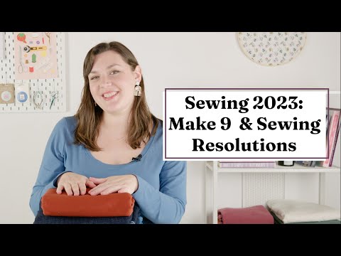 Sewing 2023: Make 9 & Sewing Resolutions