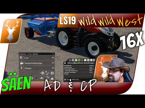 Wild West 16x #98 - Mit Autodrive und Courseplay säen! Alle Einstellungen! // Let´s Play LS19
