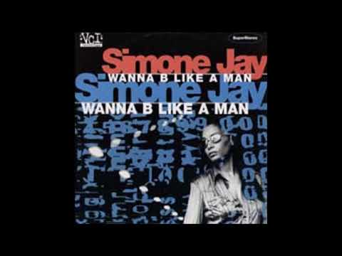 Simone Jay - Wanna Be Like A Man (L & C Devotional Club Mix)