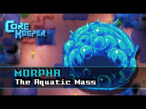 Morpha the Aquatic Mass I BOSS I CORE KEEPER
