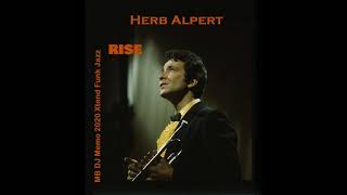 Herb Alpert  Rise  (MB DJ Memo 2020 Xtend Funk Jazz)