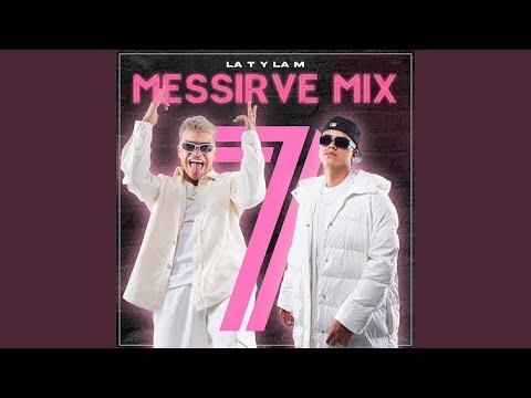 la T y la M Messirve Mix 7 Completo