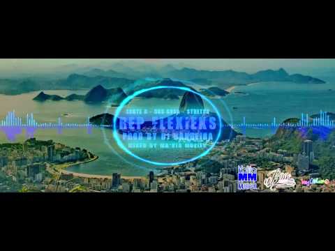 DjBandeiraBeats - REP FLEXIEKZ@ feat. SOSA ECHTE G STRETCH Produced By DjBandeiraBeats