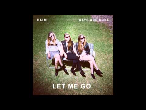 Haim - Let Me Go (Album Version)
Haim - Let Me Go (Album Version)