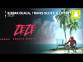 Kodak Black - ZEZE (Clean) ft. Travis Scott & Offset
