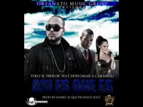 Syko El Terror, Don Omar & Carmireli - Asi Es Que Es(Prod. By Jumbo)[Original]★REGGAETON  2012★