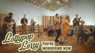 You're Wondering Now Music Video