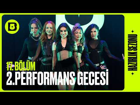 Big5 Türkiye | Hazırlık Sezonu 17. Bölüm : 2. Performans Gecesi 