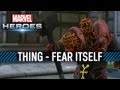 Marvel Heroes: Thing - Fear Itself