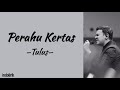 Tulus Perahu Kertas Lirik Lagu