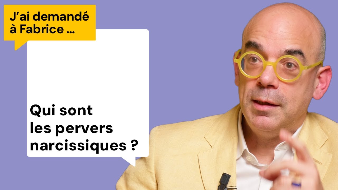 Pervers narcissiques : comprendre qui ils sont, les détecter, s’en protéger - J'ai demandé à Fabrice