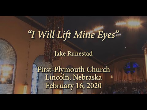 I will Lift Mine Eyes, Jake Runestad , recorded 02-16-20